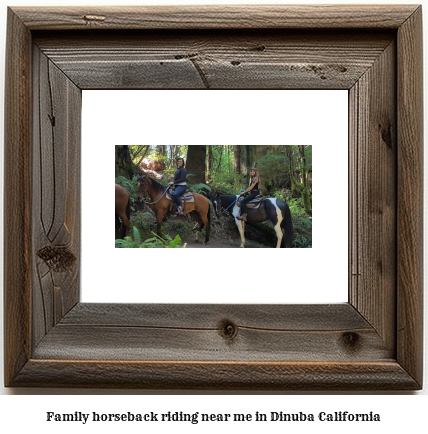 family horseback riding near me in Dinuba, California